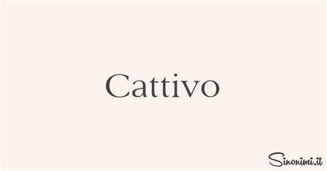 cattivo sinonimi|cattivo meaning.